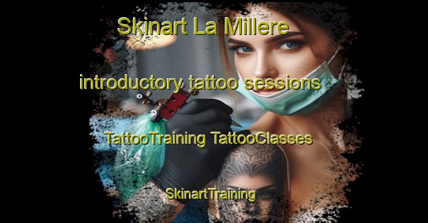 Skinart La Millere introductory tattoo sessions | #TattooTraining #TattooClasses #SkinartTraining-France