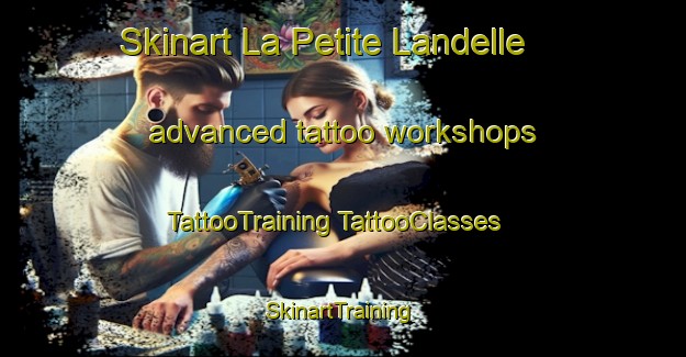 Skinart La Petite Landelle advanced tattoo workshops | #TattooTraining #TattooClasses #SkinartTraining-France