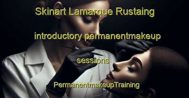 Skinart Lamarque Rustaing introductory permanentmakeup sessions | PermanentmakeupTraining | PermanentmakeupClasses | SkinartTraining-France
