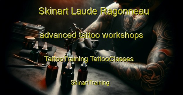 Skinart Laude Ragonneau advanced tattoo workshops | #TattooTraining #TattooClasses #SkinartTraining-France