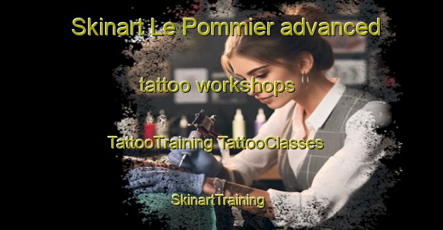 Skinart Le Pommier advanced tattoo workshops | #TattooTraining #TattooClasses #SkinartTraining-France