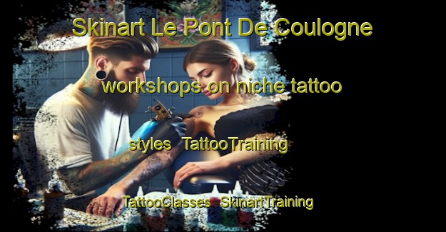 Skinart Le Pont De Coulogne workshops on niche tattoo styles | TattooTraining | TattooClasses | SkinartTraining-France