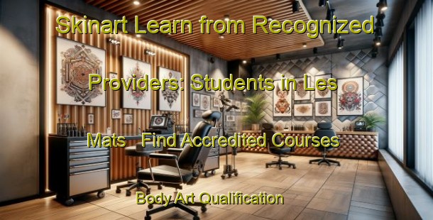 Skinart Learn from Recognized Providers: Students in Les Mats - Find Accredited Courses | Body Art Qualification Authority | BAQA-France