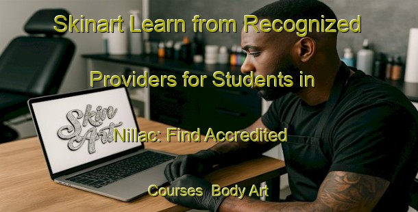 Skinart Learn from Recognized Providers for Students in Nillac: Find Accredited Courses | Body Art Qualification Authority | BAQA-France