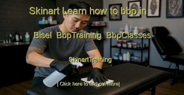 Skinart Learn how to bbp in Bisel | BbpTraining | BbpClasses | SkinartTraining-France