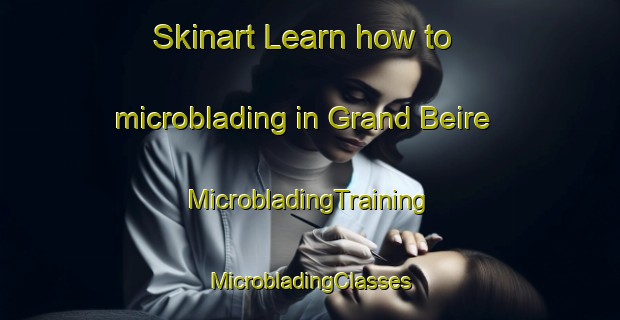 Skinart Learn how to microblading in Grand Beire | #MicrobladingTraining #MicrobladingClasses #SkinartTraining-France