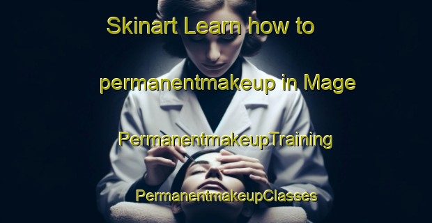 Skinart Learn how to permanentmakeup in Mage | #PermanentmakeupTraining #PermanentmakeupClasses #SkinartTraining-France