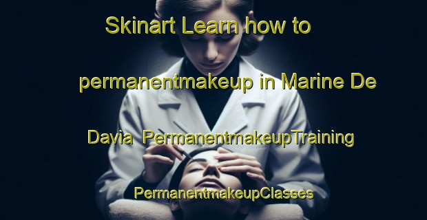 Skinart Learn how to permanentmakeup in Marine De Davia | #PermanentmakeupTraining #PermanentmakeupClasses #SkinartTraining-France