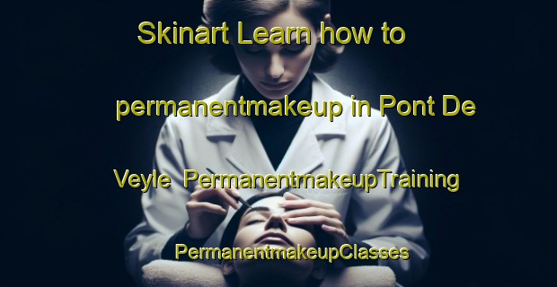 Skinart Learn how to permanentmakeup in Pont De Veyle | #PermanentmakeupTraining #PermanentmakeupClasses #SkinartTraining-France