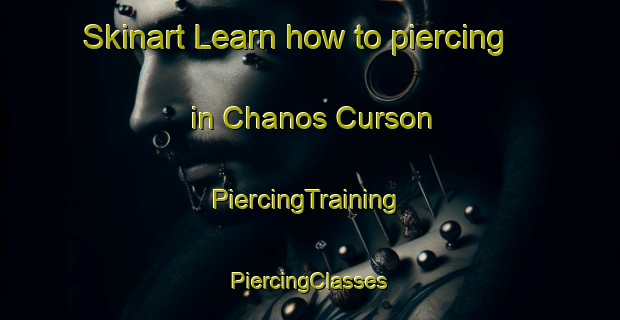 Skinart Learn how to piercing in Chanos Curson | #PiercingTraining #PiercingClasses #SkinartTraining-France