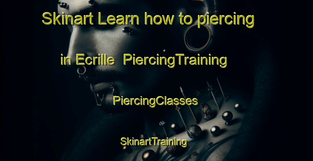 Skinart Learn how to piercing in Ecrille | #PiercingTraining #PiercingClasses #SkinartTraining-France