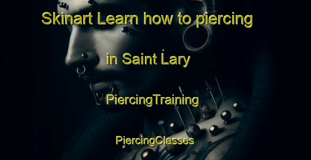 Skinart Learn how to piercing in Saint Lary | #PiercingTraining #PiercingClasses #SkinartTraining-France