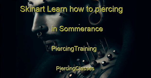 Skinart Learn how to piercing in Sommerance | #PiercingTraining #PiercingClasses #SkinartTraining-France