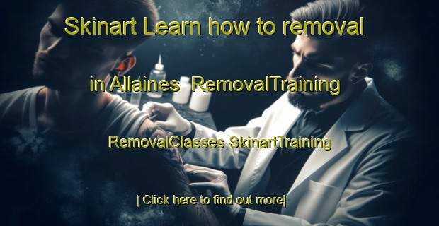 Skinart Learn how to removal in Allaines | #RemovalTraining #RemovalClasses #SkinartTraining-France