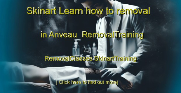 Skinart Learn how to removal in Anveau | #RemovalTraining #RemovalClasses #SkinartTraining-France