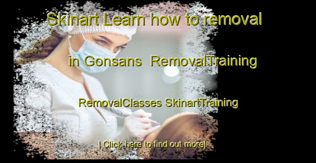 Skinart Learn how to removal in Gonsans | #RemovalTraining #RemovalClasses #SkinartTraining-France