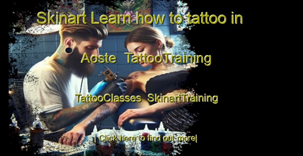 Skinart Learn how to tattoo in Aoste | TattooTraining | TattooClasses | SkinartTraining-France