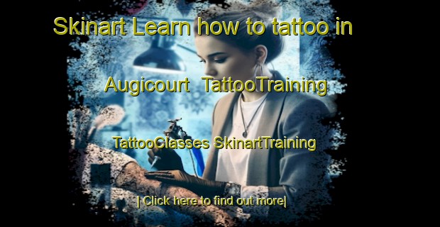 Skinart Learn how to tattoo in Augicourt | #TattooTraining #TattooClasses #SkinartTraining-France