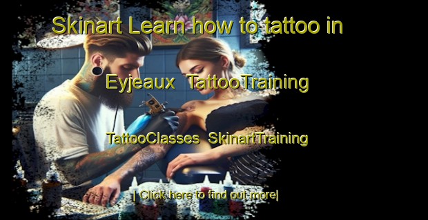 Skinart Learn how to tattoo in Eyjeaux | TattooTraining | TattooClasses | SkinartTraining-France