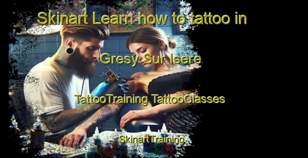 Skinart Learn how to tattoo in Gresy Sur Isere | #TattooTraining #TattooClasses #SkinartTraining-France