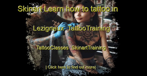 Skinart Learn how to tattoo in Lezigneux | TattooTraining | TattooClasses | SkinartTraining-France