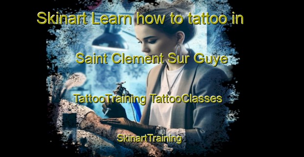 Skinart Learn how to tattoo in Saint Clement Sur Guye | #TattooTraining #TattooClasses #SkinartTraining-France