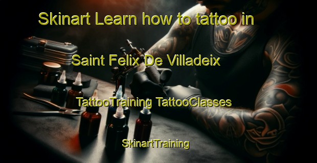 Skinart Learn how to tattoo in Saint Felix De Villadeix | #TattooTraining #TattooClasses #SkinartTraining-France