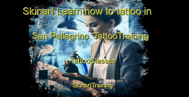 Skinart Learn how to tattoo in San Pellegrino | TattooTraining | TattooClasses | SkinartTraining-France