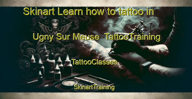 Skinart Learn how to tattoo in Ugny Sur Meuse | TattooTraining | TattooClasses | SkinartTraining-France