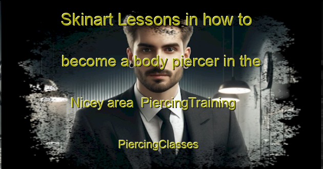 Skinart Lessons in how to become a body piercer in the Nicey area | PiercingTraining | PiercingClasses | SkinartTraining-France