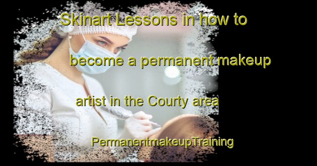 Skinart Lessons in how to become a permanent makeup artist in the Courty area | PermanentmakeupTraining | PermanentmakeupClasses | SkinartTraining-France