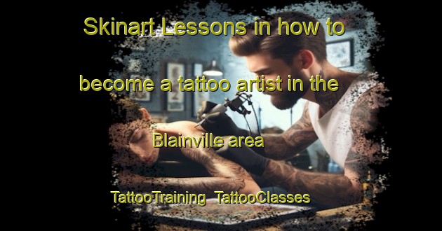 Skinart Lessons in how to become a tattoo artist in the Blainville area | TattooTraining | TattooClasses | SkinartTraining-France