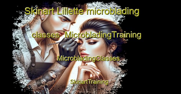 Skinart Lillette microblading classes | MicrobladingTraining | MicrobladingClasses | SkinartTraining-France