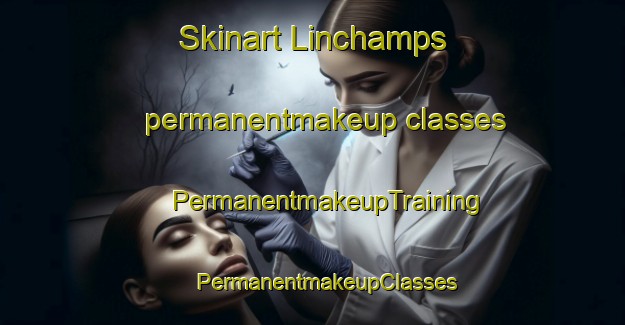 Skinart Linchamps permanentmakeup classes | #PermanentmakeupTraining #PermanentmakeupClasses #SkinartTraining-France