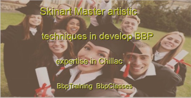Skinart Master artistic techniques in develop BBP expertise in Chillac | BbpTraining | BbpClasses | SkinartTraining-France