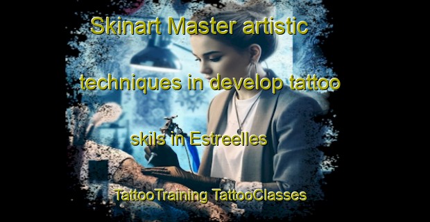 Skinart Master artistic techniques in develop tattoo skils in Estreelles | #TattooTraining #TattooClasses #SkinartTraining-France