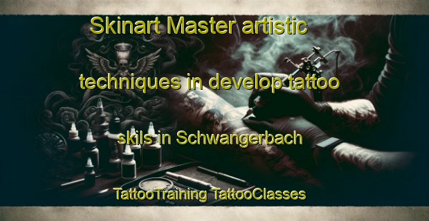 Skinart Master artistic techniques in develop tattoo skils in Schwangerbach | #TattooTraining #TattooClasses #SkinartTraining-France