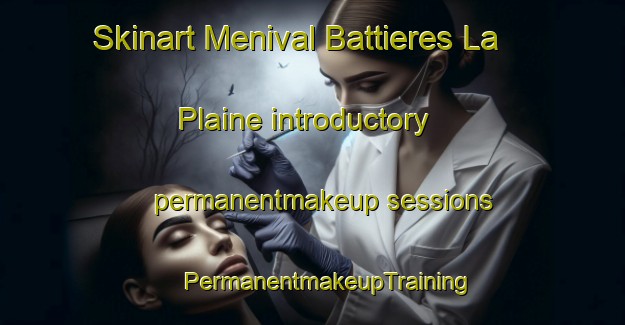 Skinart Menival Battieres La Plaine introductory permanentmakeup sessions | #PermanentmakeupTraining #PermanentmakeupClasses #SkinartTraining-France