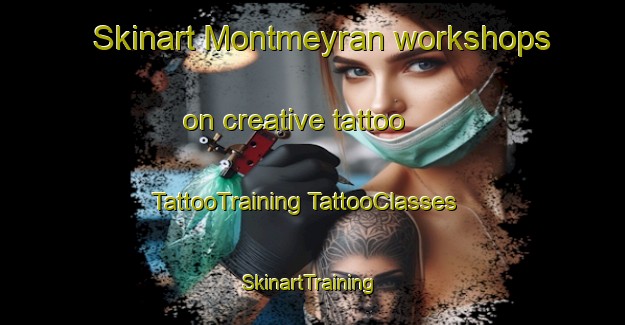 Skinart Montmeyran workshops on creative tattoo | #TattooTraining #TattooClasses #SkinartTraining-France