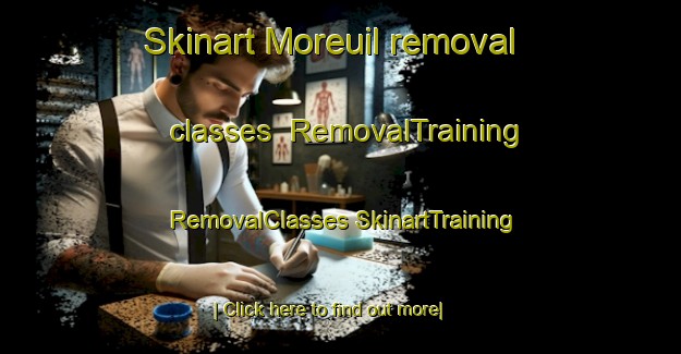 Skinart Moreuil removal classes | #RemovalTraining #RemovalClasses #SkinartTraining-France