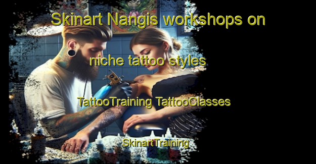 Skinart Nangis workshops on niche tattoo styles | #TattooTraining #TattooClasses #SkinartTraining-France