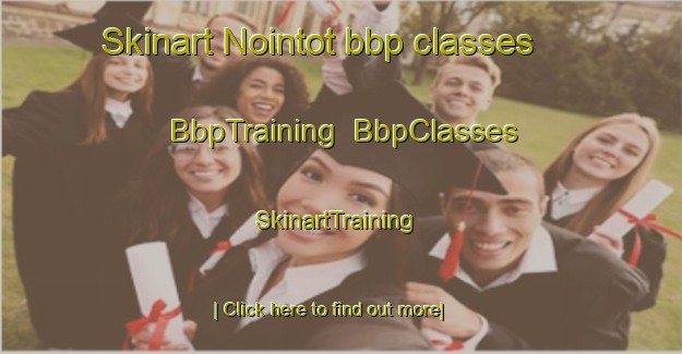 Skinart Nointot bbp classes | BbpTraining | BbpClasses | SkinartTraining-France
