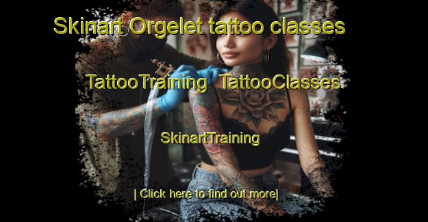 Skinart Orgelet tattoo classes | TattooTraining | TattooClasses | SkinartTraining-France