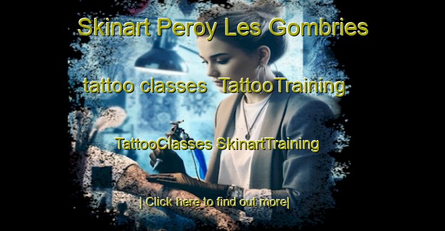 Skinart Peroy Les Gombries tattoo classes | #TattooTraining #TattooClasses #SkinartTraining-France