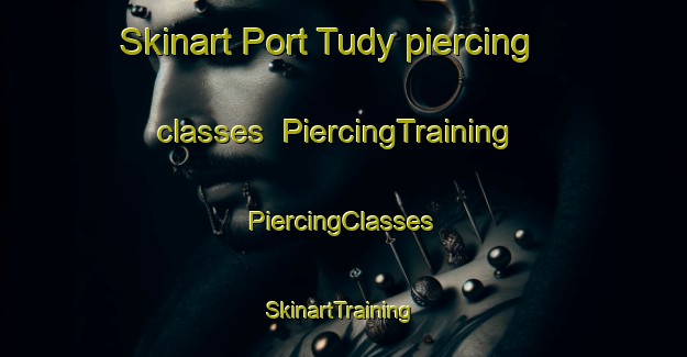 Skinart Port Tudy piercing classes | #PiercingTraining #PiercingClasses #SkinartTraining-France