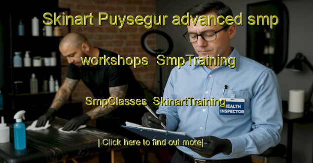 Skinart Puysegur advanced smp workshops | SmpTraining | SmpClasses | SkinartTraining-France