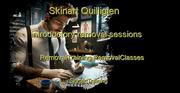 Skinart Quilligien introductory removal sessions | #RemovalTraining #RemovalClasses #SkinartTraining-France