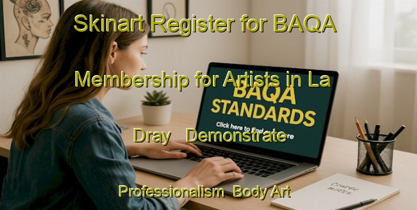 Skinart Register for BAQA Membership for Artists in La Dray - Demonstrate Professionalism | Body Art Qualification Authority | BAQA-France