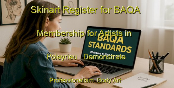 Skinart Register for BAQA Membership for Artists in Poleyrieu - Demonstrate Professionalism | Body Art Qualification Authority | BAQA-France