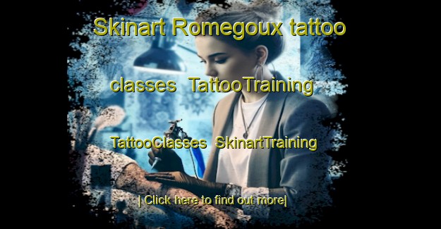 Skinart Romegoux tattoo classes | TattooTraining | TattooClasses | SkinartTraining-France